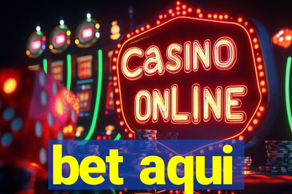 bet aqui